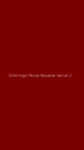 Tampilan Antarmuka Aplikasi Entertogel Resep Masakan Harian - 2