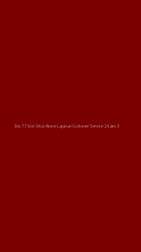 Tampilan Antarmuka Aplikasi Eos 77 Slot Situs Resmi Layanan Customer Service 24jam - 3