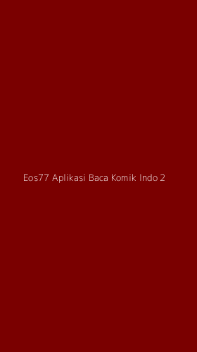 Tampilan Antarmuka Aplikasi Eos77 Aplikasi Baca Komik Indo - 2