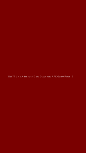 Tampilan Antarmuka Aplikasi Eos77 Link Alternatif Cara Download Apk Game Resmi - 3