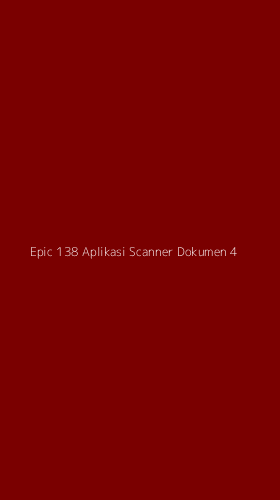 Tampilan Antarmuka Aplikasi Epic 138 Aplikasi Scanner Dokumen - 4