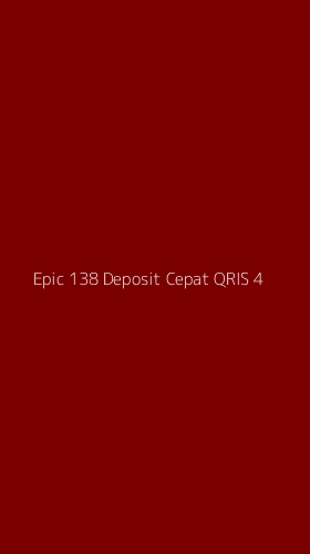 Tampilan Antarmuka Aplikasi Epic 138 Deposit Cepat Qris - 4