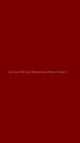 Tampilan Antarmuka Aplikasi Epickwin138 Situs Rekomendasi Pilihan Terbaik - 1