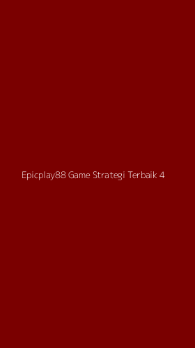 Tampilan Antarmuka Aplikasi Epicplay88 Game Strategi Terbaik - 4