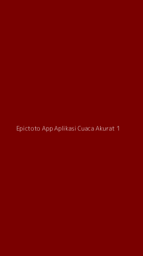 Tampilan Antarmuka Aplikasi Epictoto App Aplikasi Cuaca Akurat - 1