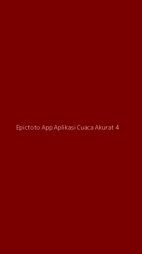 Tampilan Antarmuka Aplikasi Epictoto App Aplikasi Cuaca Akurat - 4