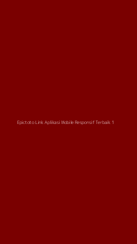 Tampilan Antarmuka Aplikasi Epictoto Link Aplikasi Mobile Responsif Terbaik - 1