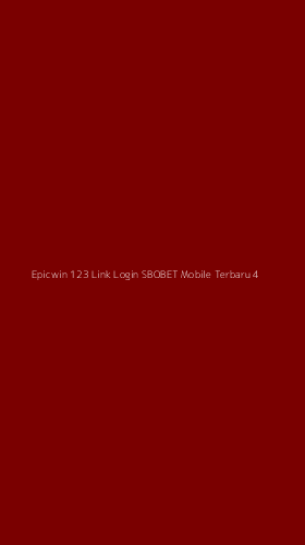 Tampilan Antarmuka Aplikasi Epicwin 123 Link Login Sbobet Mobile Terbaru - 4