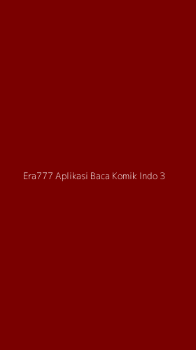 Tampilan Antarmuka Aplikasi Era777 Aplikasi Baca Komik Indo - 3
