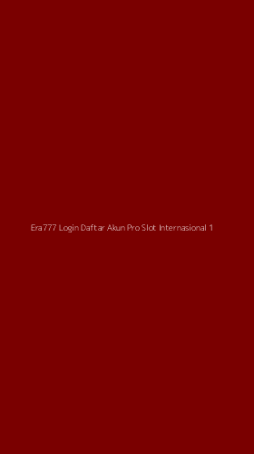 Tampilan Antarmuka Aplikasi Era777 Login Daftar Akun Pro Slot Internasional - 1