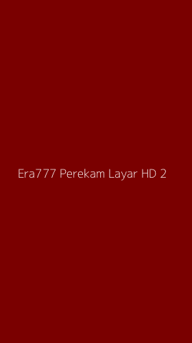 Tampilan Antarmuka Aplikasi Era777 Perekam Layar Hd - 2