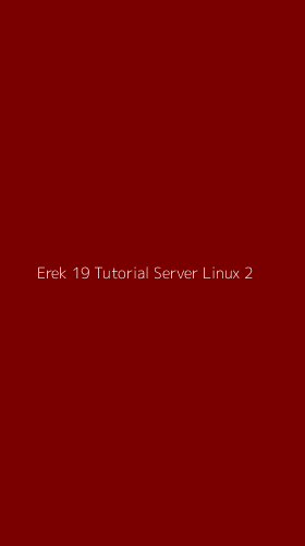 Tampilan Antarmuka Aplikasi Erek 19 Tutorial Server Linux - 2