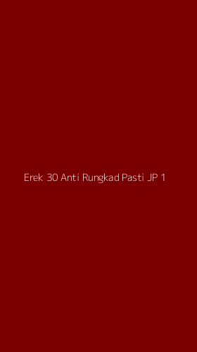 Tampilan Antarmuka Aplikasi Erek 30 Anti Rungkad Pasti Jp - 1