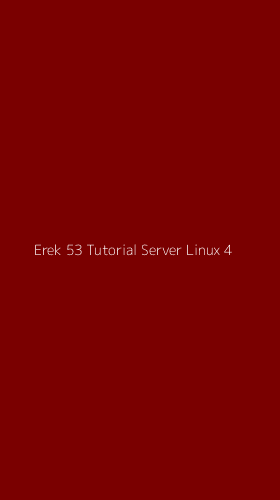 Tampilan Antarmuka Aplikasi Erek 53 Tutorial Server Linux - 4