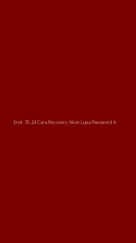 Tampilan Antarmuka Aplikasi Erek 76 2d Cara Recovery Akun Lupa Password - 4