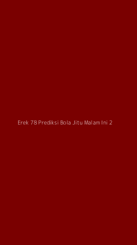 Tampilan Antarmuka Aplikasi Erek 78 Prediksi Bola Jitu Malam Ini - 2