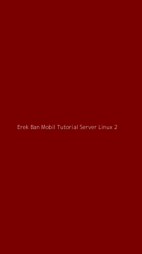Tampilan Antarmuka Aplikasi Erek Ban Mobil Tutorial Server Linux - 2