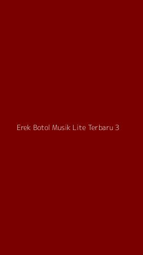 Tampilan Antarmuka Aplikasi Erek Botol Musik Lite Terbaru - 3