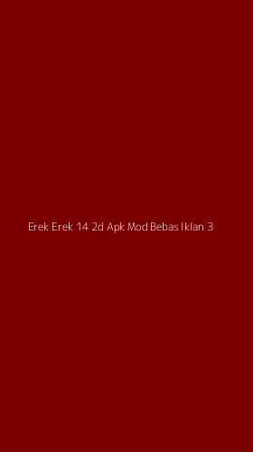 Tampilan Antarmuka Aplikasi Erek Erek 14 2d Apk Mod Bebas Iklan - 3