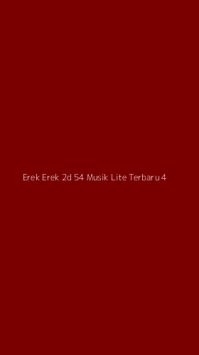 Tampilan Antarmuka Aplikasi Erek Erek 2d 54 Musik Lite Terbaru - 4