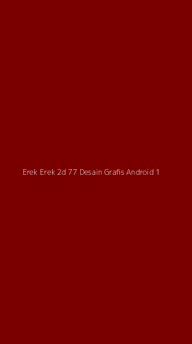 Tampilan Antarmuka Aplikasi Erek Erek 2d 77 Desain Grafis Android - 1