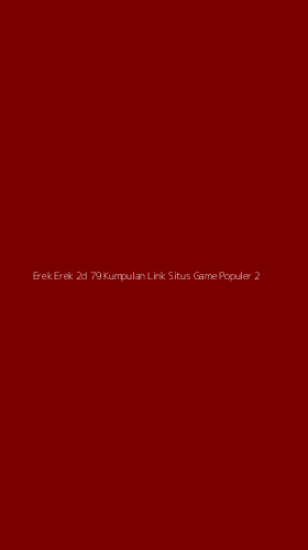 Tampilan Antarmuka Aplikasi Erek Erek 2d 79 Kumpulan Link Situs Game Populer - 2