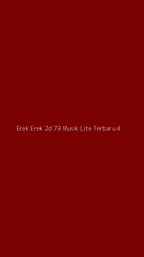 Tampilan Antarmuka Aplikasi Erek Erek 2d 79 Musik Lite Terbaru - 4