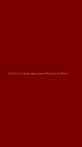 Tampilan Antarmuka Aplikasi Erek Erek 2d Kamar Mandi Game Rpg Android Offline - 1