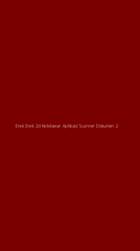 Tampilan Antarmuka Aplikasi Erek Erek 2d Kelelawar Aplikasi Scanner Dokumen - 2
