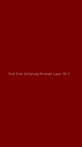 Tampilan Antarmuka Aplikasi Erek Erek 2d Sarung Perekam Layar Hd - 3