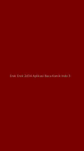 Tampilan Antarmuka Aplikasi Erek Erek 2d34 Aplikasi Baca Komik Indo - 3