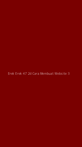 Tampilan Antarmuka Aplikasi Erek Erek 47 2d Cara Membuat Website - 3