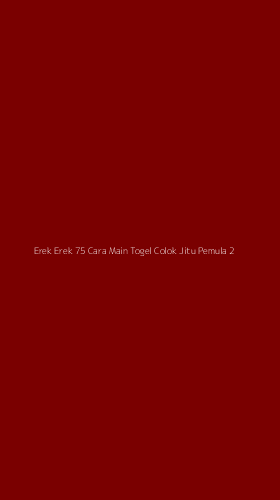 Tampilan Antarmuka Aplikasi Erek Erek 75 Cara Main Togel Colok Jitu Pemula - 2
