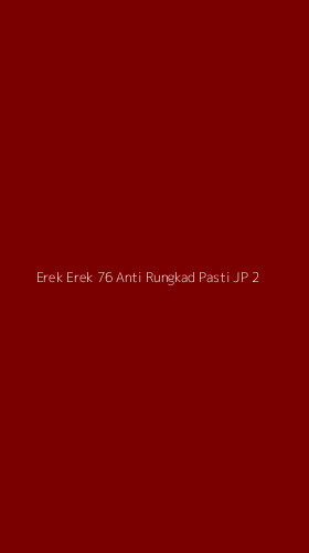 Tampilan Antarmuka Aplikasi Erek Erek 76 Anti Rungkad Pasti Jp - 2