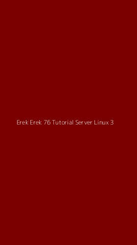 Tampilan Antarmuka Aplikasi Erek Erek 76 Tutorial Server Linux - 3