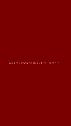 Tampilan Antarmuka Aplikasi Erek Erek Ambulan Musik Lite Terbaru - 1
