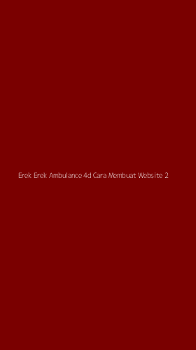 Tampilan Antarmuka Aplikasi Erek Erek Ambulance 4d Cara Membuat Website - 2
