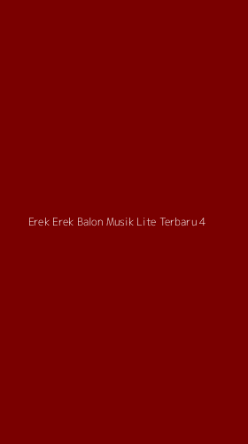 Tampilan Antarmuka Aplikasi Erek Erek Balon Musik Lite Terbaru - 4