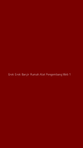 Tampilan Antarmuka Aplikasi Erek Erek Banjir Rumah Alat Pengembang Web - 1