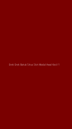 Tampilan Antarmuka Aplikasi Erek Erek Batuk Situs Slot Modal Awal Kecil - 1