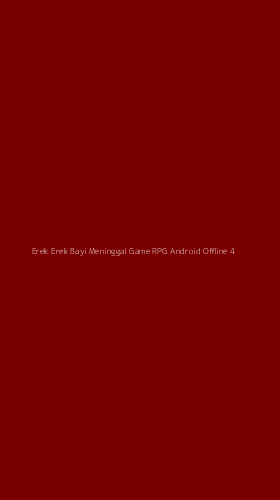 Tampilan Antarmuka Aplikasi Erek Erek Bayi Meninggal Game Rpg Android Offline - 4