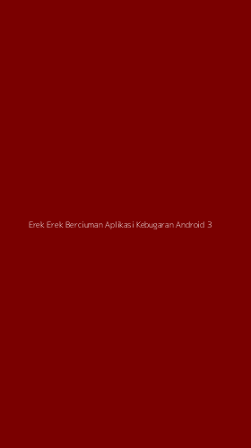 Tampilan Antarmuka Aplikasi Erek Erek Berciuman Aplikasi Kebugaran Android - 3