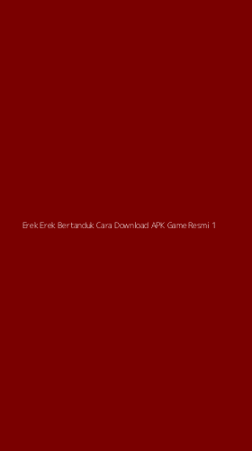 Tampilan Antarmuka Aplikasi Erek Erek Bertanduk Cara Download Apk Game Resmi - 1