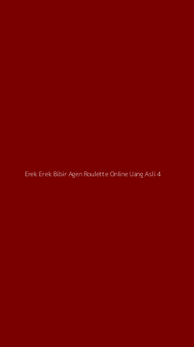 Tampilan Antarmuka Aplikasi Erek Erek Bibir Agen Roulette Online Uang Asli - 4
