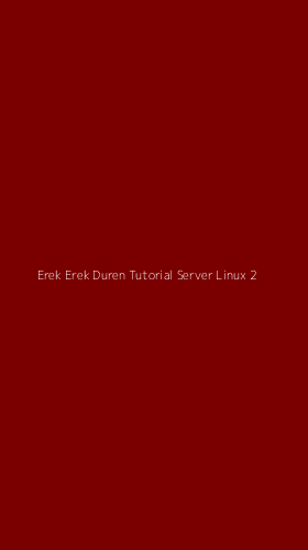 Tampilan Antarmuka Aplikasi Erek Erek Duren Tutorial Server Linux - 2