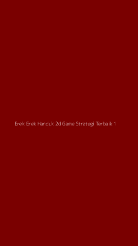 Tampilan Antarmuka Aplikasi Erek Erek Handuk 2d Game Strategi Terbaik - 1