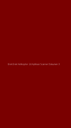 Tampilan Antarmuka Aplikasi Erek Erek Helikopter 2d Aplikasi Scanner Dokumen - 3