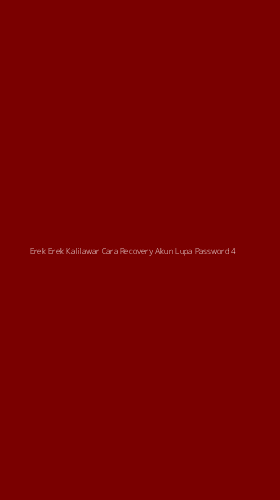 Tampilan Antarmuka Aplikasi Erek Erek Kalilawar Cara Recovery Akun Lupa Password - 4
