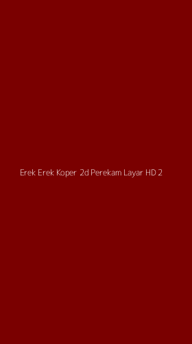 Tampilan Antarmuka Aplikasi Erek Erek Koper 2d Perekam Layar Hd - 2