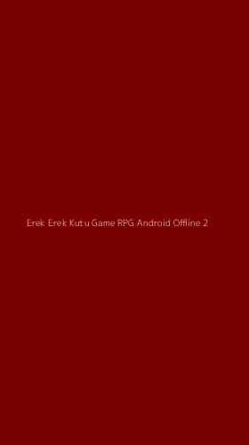 Tampilan Antarmuka Aplikasi Erek Erek Kutu Game Rpg Android Offline - 2
